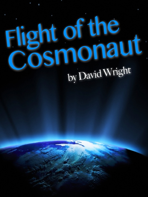 Title details for Flight of the Cosmonaut by David Wright - Available